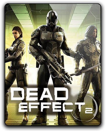 Dead Effect 2 [v 170106.1208] (2016) PC | RePack от qoob