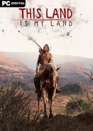 This Land Is My Land: Founders Edition [v 1.0.3.18972 + DLCs] (2021) PC | RePack от Chovka
