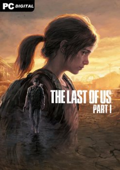 Одни из нас: Часть I / The Last of Us: Part I - Digital Deluxe Edition [v 1.1.4.0 + DLCs] (2023) PC | RePack