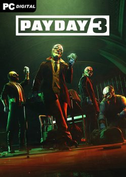 Payday 3 [v 1.0.0.0.624677 + DLCs] (2023) PC | Portable