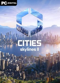 Cities: Skylines II [v 1.0.19f1 + DLCs] (2023) PC | RePack