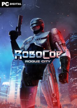 RoboCop: Rogue City - Alex Murphy Edition [v 1.4.0.0 / 00.014.045 + DLCs] (2023) PC | RePack