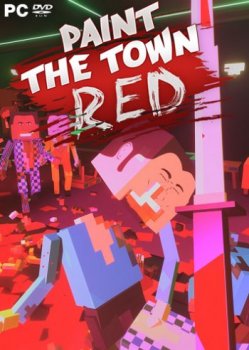 Paint the Town Red [v 1.3.4 r5682] (2021) PC | RePack от Chovka