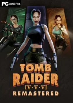 Tomb Raider IV-VI Remastered (2025) PC | Лицензия